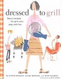 Dressed to Grill (Hardcover, Spiral)