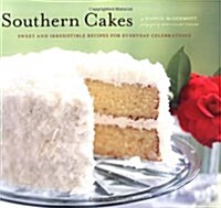 Southern Cakes: Sweet and Irresistible Recipes for Everyday Celebrations (Paperback)