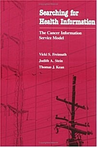 Searching for Health Information: The Cancer Information Service Model (Paperback)