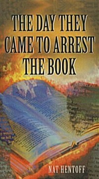 The Day They Came to Arrest the Book (Prebound)