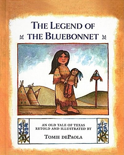 The Legend of the Bluebonnet: An Old Tale of Texas (Prebound)