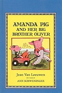 Amanda Pig and Her Big Brother Oliver (Prebound)