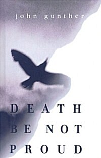 Death Be Not Proud: A Memoir (Hardcover)