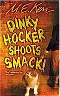 Dinky Hocker Shoots Smack! (Prebound)