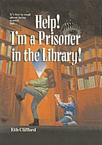 Help, Im a Prisoner in the Library! (Prebound)