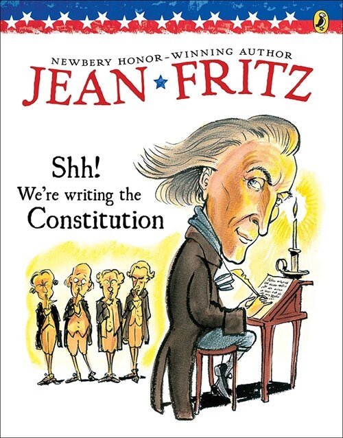 Shh! Were Writing the Constitution (Prebound)