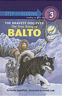 The Bravest Dog Ever: The True Story of Balto (Prebound)