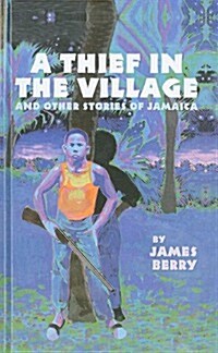 A Thief in the Village: And Other Stories (Prebound)