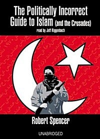 The Politically Incorrect Guide to Islam (and the Crusades) (Audio Cassette)
