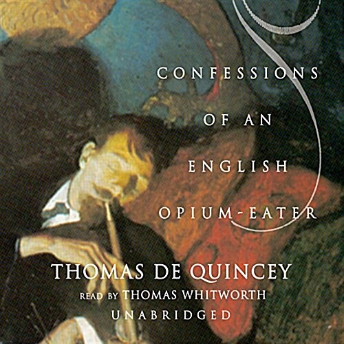 Confessions of an English Opium-Eater Lib/E (Audio CD, Library)