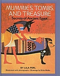 Mummies, Tombs, and Treasure: Secrets of Ancient Egypt (Prebound)