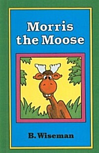 Morris the Moose (Prebound)