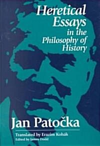 Heretical Essays in the Philosophy of History (Paperback)