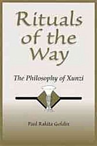 Rituals of the Way: The Philosophy of Xunzi (Paperback)