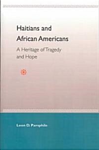 Haitians and African Americans: A Heritage of Tragedy and Hope (Paperback)