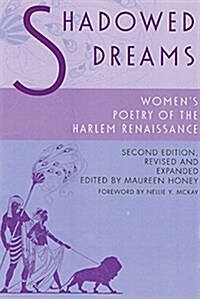 Shadowed Dreams: Womenas Poetry of the Harlem Renaissance (Paperback)