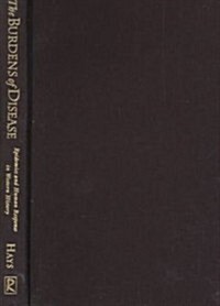 The Burdens of Disease (Hardcover)