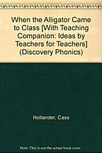 When the Alligator Came to Class [With Teaching Companion: Ideas by Teachers for Teachers] (Paperback)