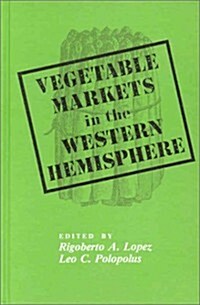 Vegetable Markets/Wstrn Hemsphr-92 (Hardcover)