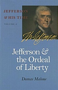 Jefferson and the Ordeal of Liberty: Volume 3 (Paperback)