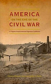 America on the Eve of the Civil War (Hardcover)