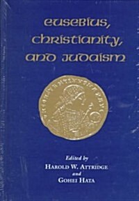 Eusebius, Christianity, and Judaism (Hardcover)