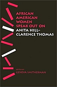 African American Women Speak Out on Anita Hill-Clarence Thomas (Paperback)