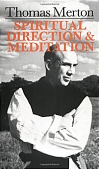 Thomas Merton: Spiritual Direction and Meditation (Paperback)