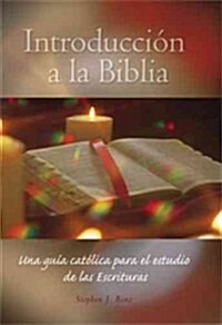 Introducci? a la Biblia: Una Gu? Cat?ica Para El Estudio de Las Escrituras (Paperback)