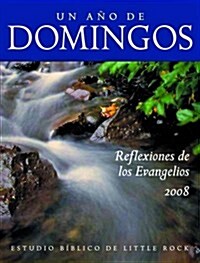 Un Ano de Domingos: Reflexiones de los Evangelios (Paperback, 2008)