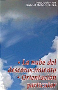 La Nube del Desconocimiento: Orientacion Particular (Paperback)