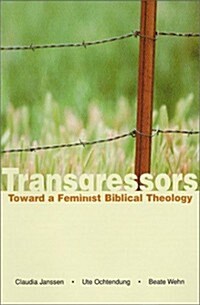 Transgressors: Toward a Feminist Biblical Theology (Paperback)