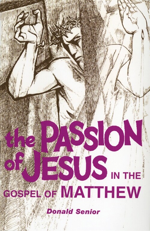 The Passion of Jesus in the Gospel of Matthew (Paperback)