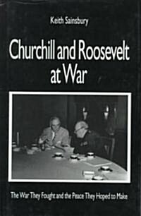 Churchill and Roosevelt at War (Hardcover)