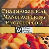 Pharmaceutical Manufacturing Encyclopedia (CD-ROM, 3rd)