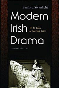 Modern Irish Drama: W. B. Yeats to Marina Carr, Second Edition (Paperback, 2)