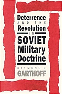 Deterrence and the Revolution in Soviet Military Doctrine (Hardcover)