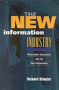 [중고] The New Information Industry: Regulatory Challenges and the First Amendment (Paperback)