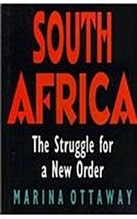 South Africa: The Struggle for a New Order (Hardcover)