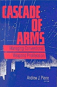 Cascade of Arms: Managing Conventional Weapons Proliferation (Hardcover)