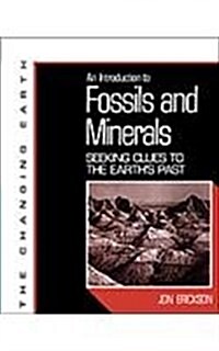 An Introduction to Fossils and Minerals: Clues to the Earths Past (Hardcover)