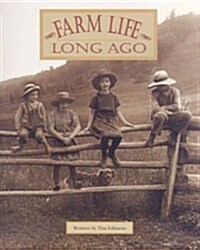 Farm Life Long Ago (Paperback, Student)