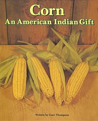 [중고] Corn: An American Indian Gift (Paperback)