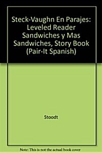 Steck-Vaughn En Parejas Emergent Stage 1: Individual Student Edition Sandwiches y Ms Sandwiches (Paperback)