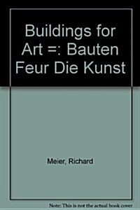 Building for Art/Bauen Fur Die Kunst (Hardcover)