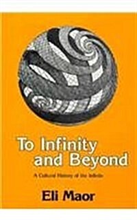 To Infinity and Beyond: A Cultural History of the Infinite (Hardcover)