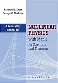 Laboratory Manual for Nonlinear Physics with Maple for Scientists and Engineers (Paperback, 1997)