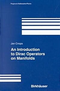 An Introduction to Dirac Operators on Manifolds (Hardcover)