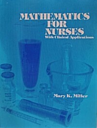 Mathematics for Nurses with Clinical Applications (Hardcover)