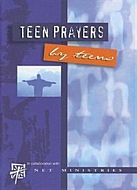 Teen Prayers by Teens (Paperback)